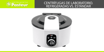 Centrífugas de Laboratorio. Refrigeradas vs. Estándar